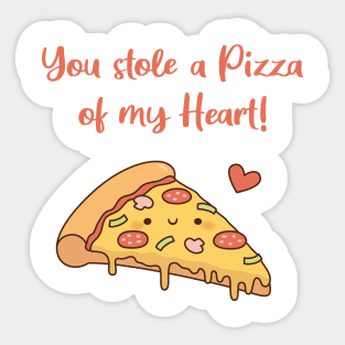 Cute You Stole a Pizza of my Heart Love Pun Sticker